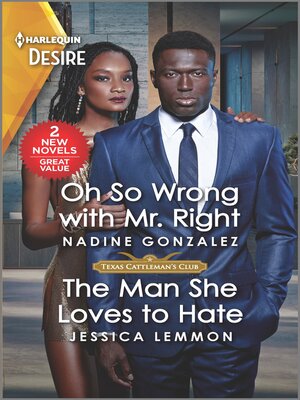 cover image of Oh So Wrong with Mr. Right / the Man She Loves to Hate